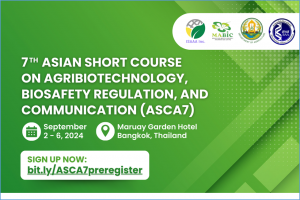 7th Asian Short Course on Agribiotechnology, Biosafety Regulation, and Communication (ASCA7)